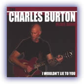 Charles Burton Blues Band – I Wouldn’t Lie To You 