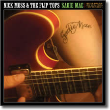 Nick Moss and the Fliptops :: Sadie Mae