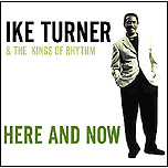 Ike Turner :: Here and Now