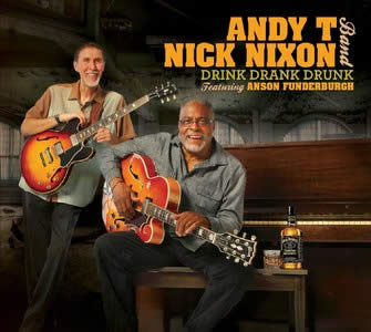 Andy T – Nick Nixon Band – Drink Drank Drunk