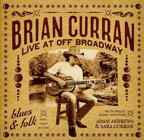 Brian Curran – Live At Off Broadway – Wildstone, 2012