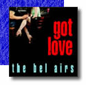 Bel AIrs - Got Love