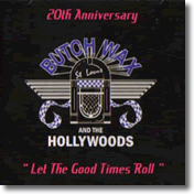 Butch Wax & The Hollywoods – Let The Good Time Roll