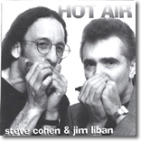 Jim Liban and Steve Cohen - Hot Air