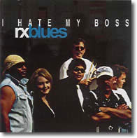 Rx Blues - I Hate My Boss