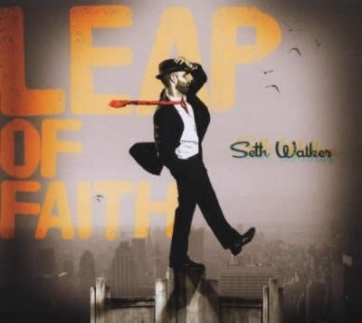 Seth Walker – Leap Of Faith