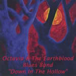 Octavia & The Earthblood Blues Band - Down In The Hollow