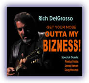 Rich DelGrosso – Get Your Nose Outta My Business!