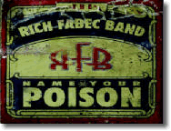 Rich Fabec Band, Name Your Poison